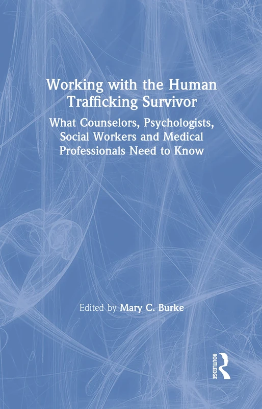 Routledge Working with the Human Trafficking Survivor Book - Image 1