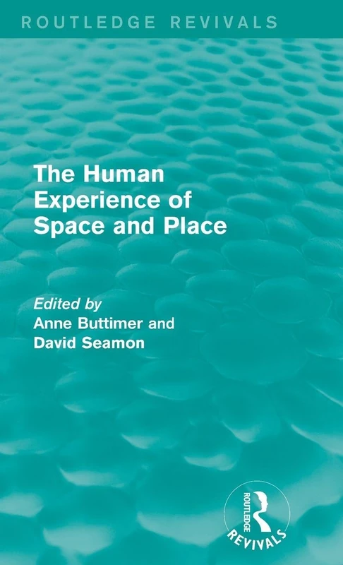 Routledge - The Human Experience of Space and Place Book