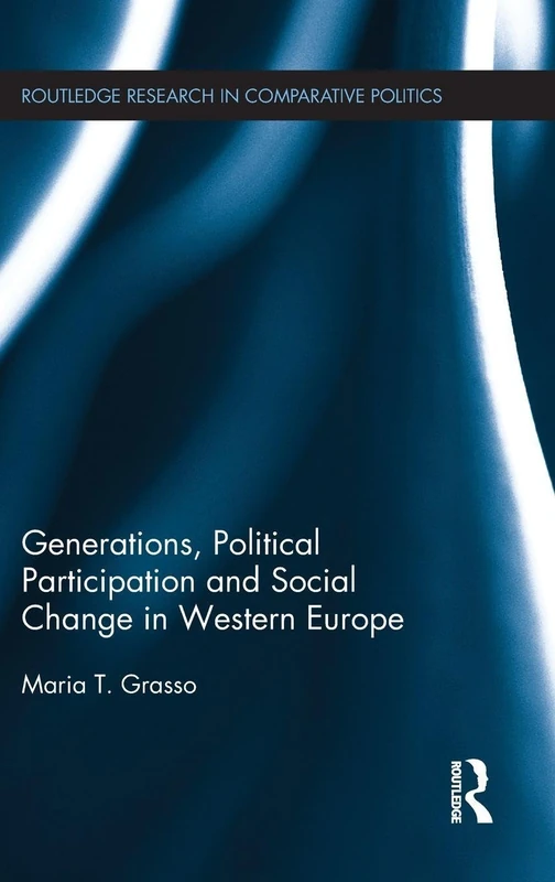 Generations, Political Participation and Social Change in Western Europe (Routledge Research in Comparative Politics)