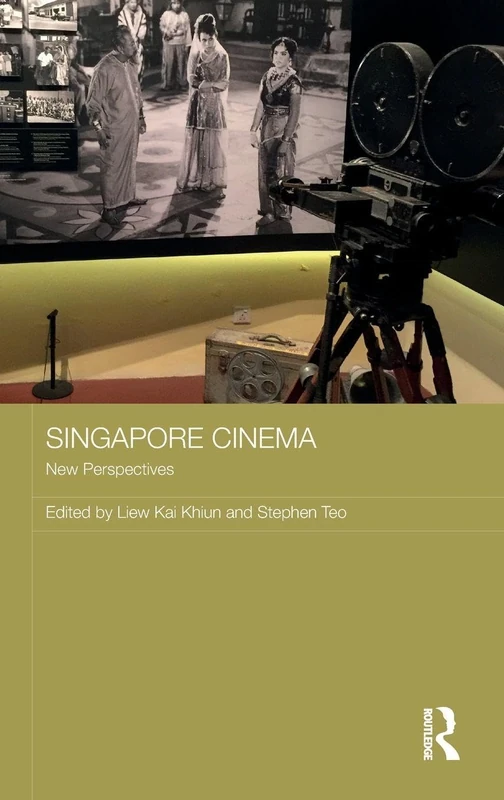 Singapore Cinema: New Perspectives (Media, Culture and Social Change in Asia)