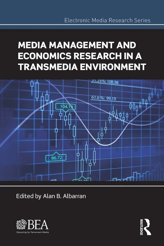 Media Management and Economics Research in a Transmedia Environment (Electronic Media Research): Papers from the 2012 Broadcast Education Association Research Symposium
