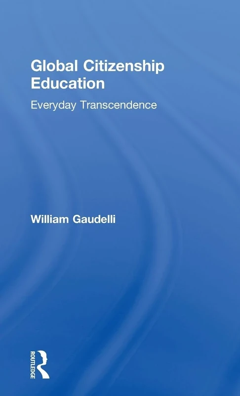 Global Citizenship Education: Everyday Transcendence