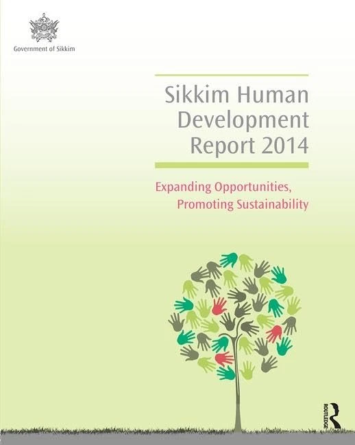 Sikkim Human Development Report 2014: Expanding Opportunities, Promoting Sustainability - Image 1