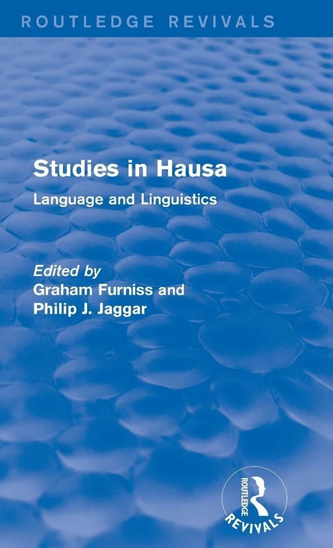 Studies in Hausa: Language and Linguistics (Routledge Revivals)
