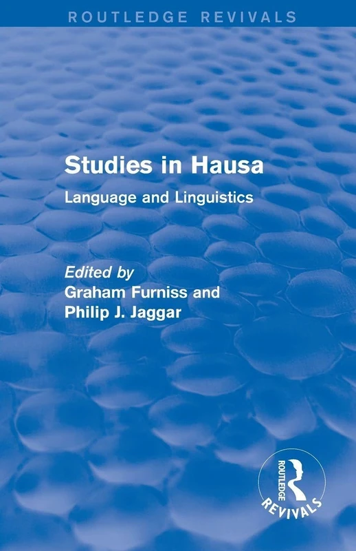 Studies in Hausa: Language and Linguistics (Routledge Revivals)