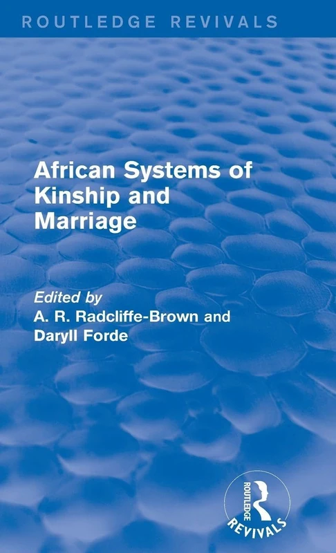 African Systems of Kinship and Marriage (Routledge Revivals)