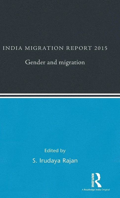 India Migration Report 2015: Gender and Migration