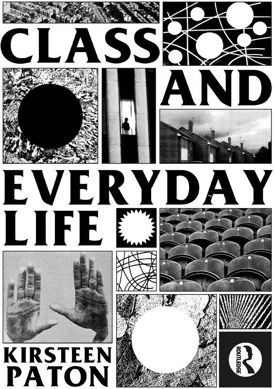 Routledge Class and Everyday Life: Critiques and Practices