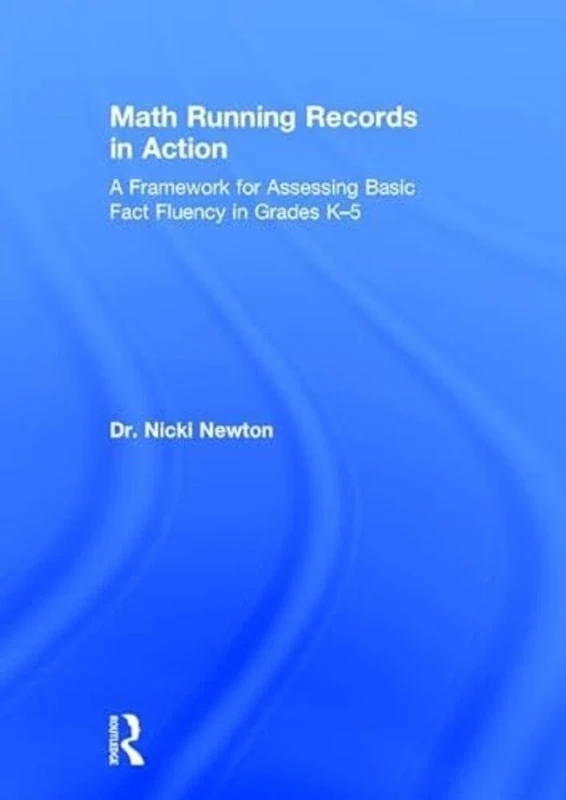 Math Running Records in Action: A Framework for Assessing Basic Fact Fluency in Grades K-5