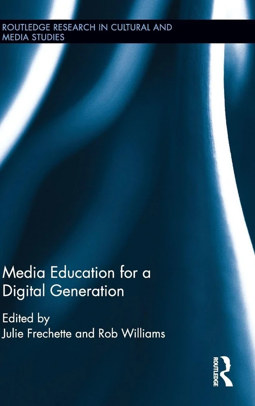 Routledge Media Education for a Digital Generation Book