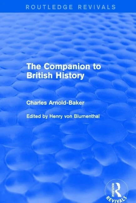 The Companion to British History (Routledge Revivals)