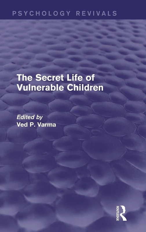 The Secret Life of Vulnerable Children (Psychology Revivals)