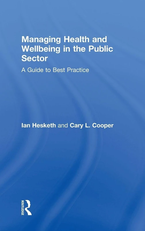 Managing Health and Wellbeing in the Public Sector: A Guide to Best Practice - Image 1