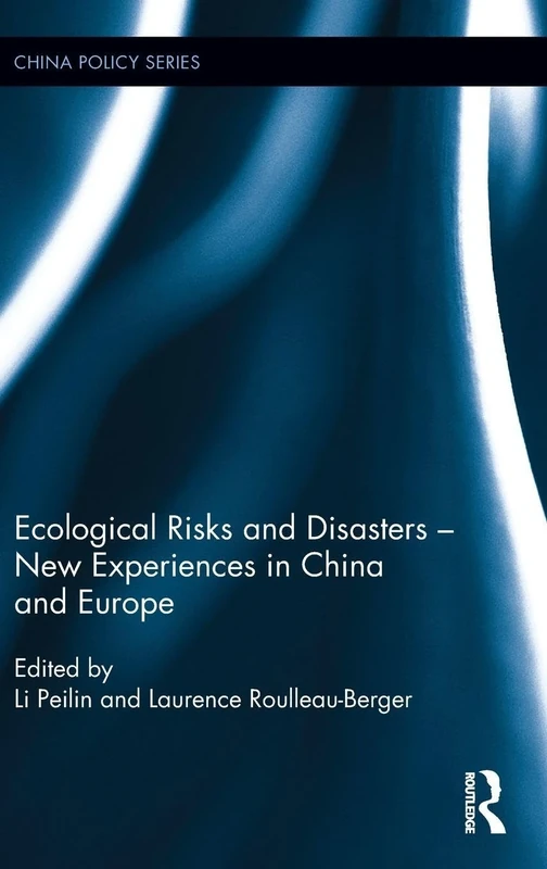Ecological Risks and Disasters - New Experiences in China and Europe (China Policy Series)