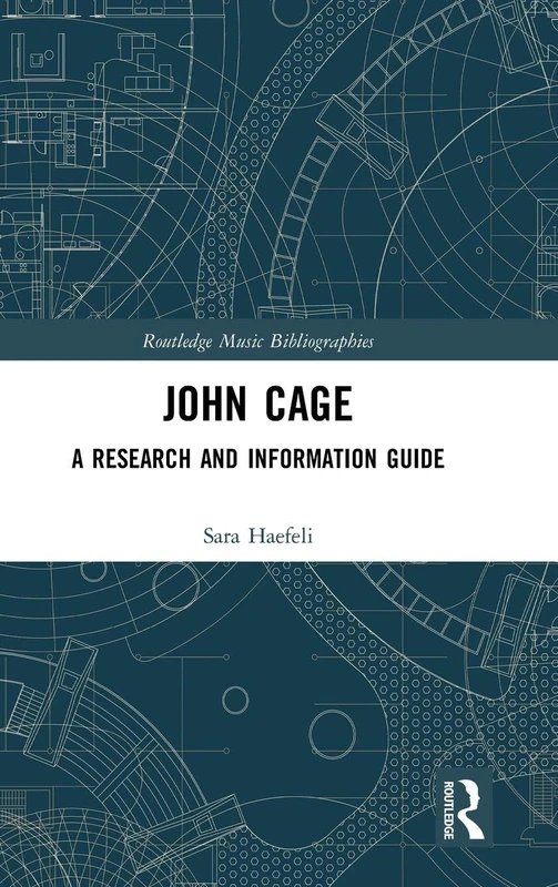 Routledge John Cage: A Research and Information Guide