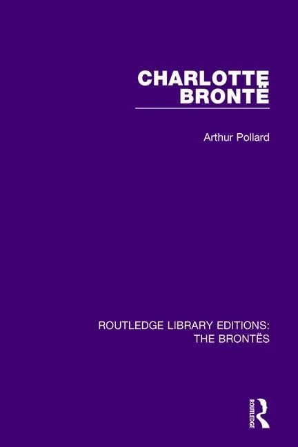 Charlotte Brontë (Routledge Library Editions: The Brontës)