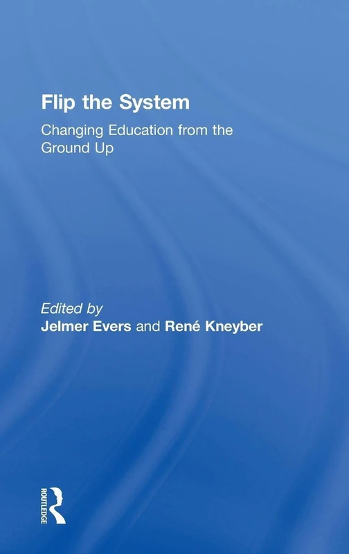 Flip the System: Changing Education from the Ground Up