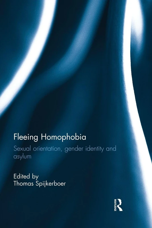 Fleeing Homophobia: Sexual Orientation, Gender Identity and Asylum