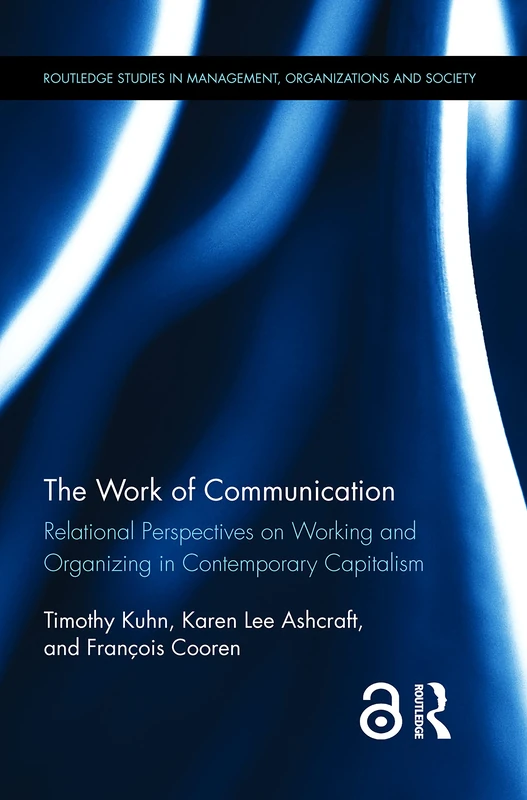 Routledge - The Work of Communication: Relational Perspectives