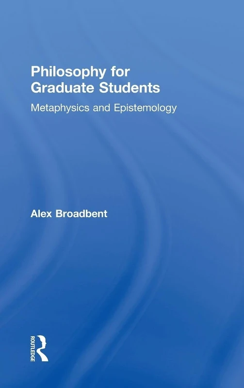 Philosophy for Graduate Students: Metaphysics and Epistemology