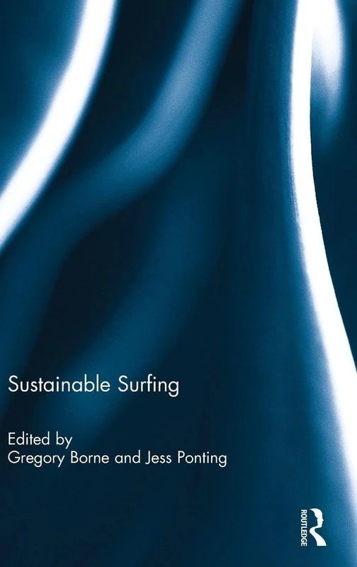 Sustainable Surfing by Routledge - Anthropology and Sociology Book