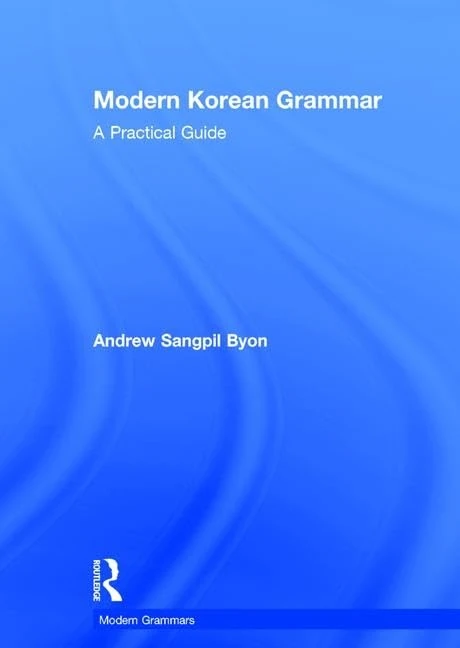 Modern Korean Grammar: A Practical Guide (Modern Grammars)