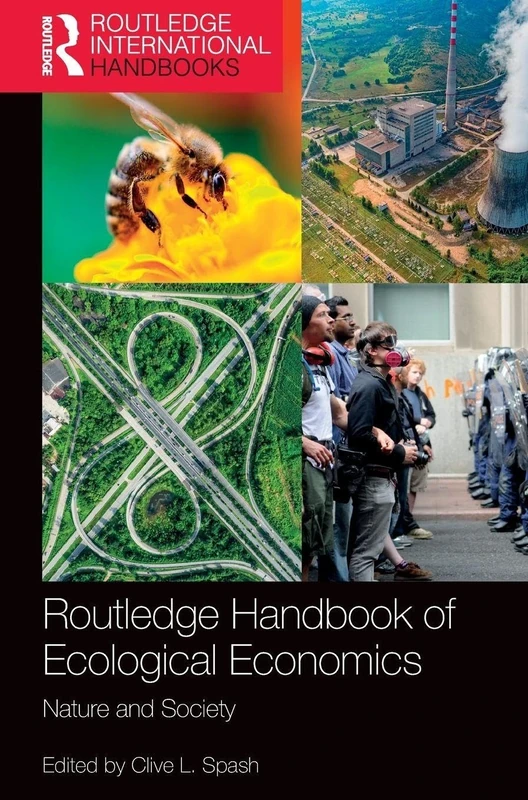 Routledge Handbook of Ecological Economics: Nature and Society (Routledge International Handbooks)