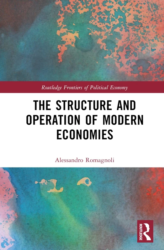 Routledge - The Structure and Operation of Modern Economies
