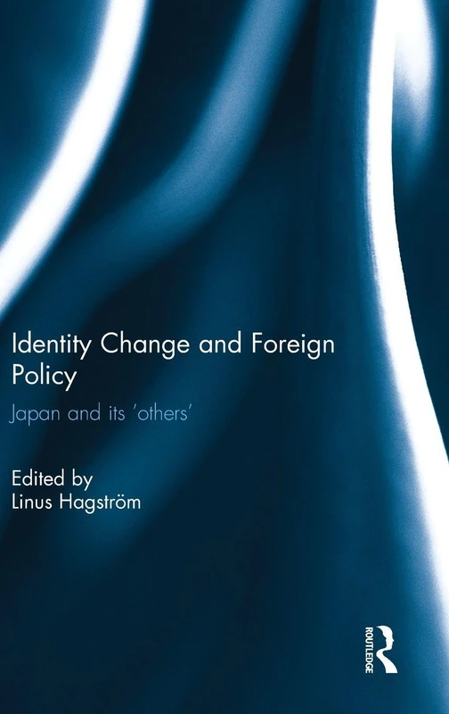 Identity Change and Foreign Policy: Japan and its 'Others'