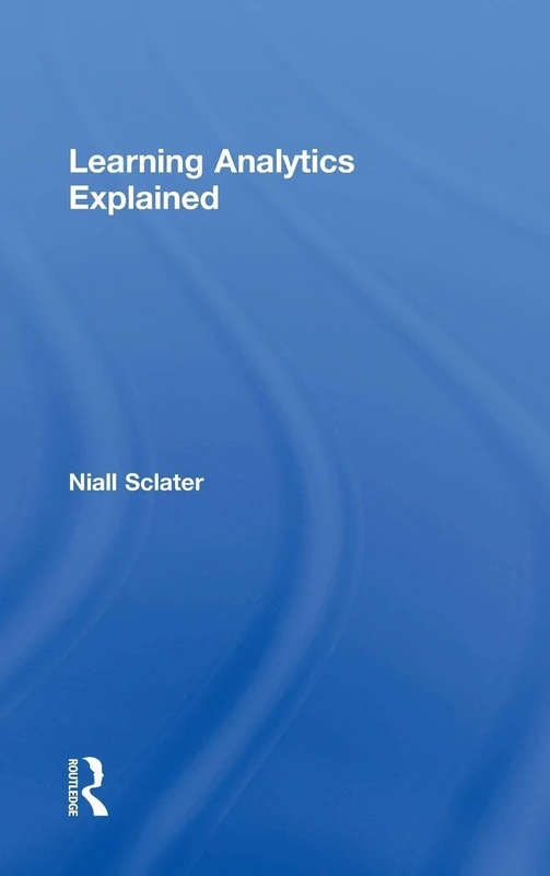 Routledge Learning Analytics Explained - Educational Data Guide