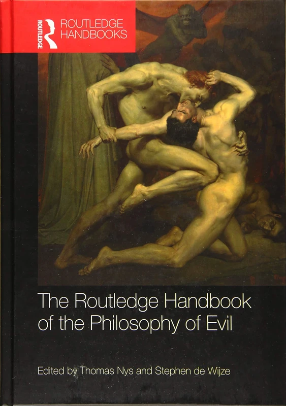 The Routledge Handbook of the Philosophy of Evil