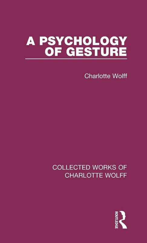 Routledge - A Psychology of Gesture: 2 (Collected Works)