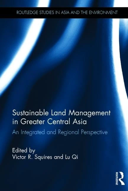 Routledge Sustainable Land Management in Greater Central Asia