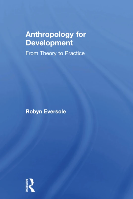 Anthropology for Development: From Theory to Practice