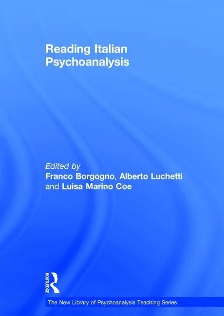 Reading Italian Psychoanalysis (New Library of Psychoanalysis Teaching Series)