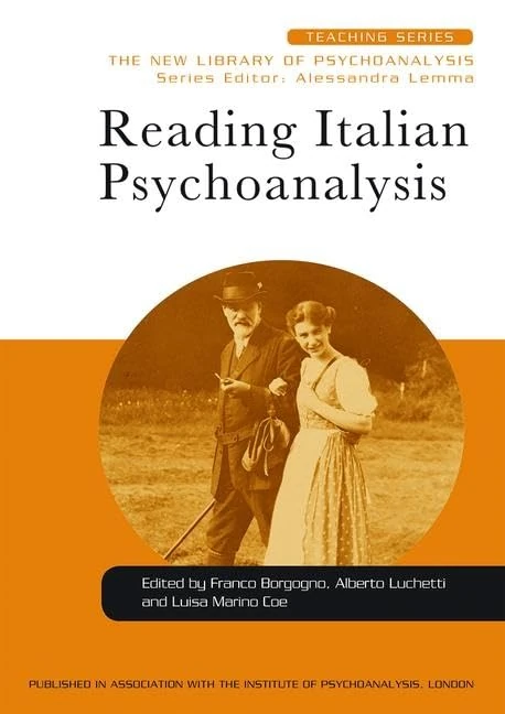 Reading Italian Psychoanalysis (New Library of Psychoanalysis Teaching Series)
