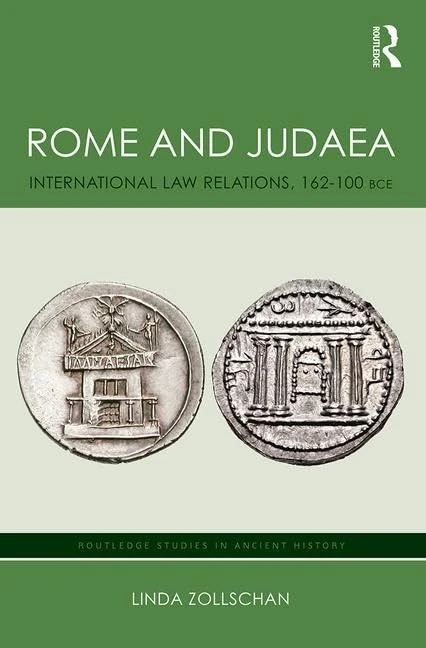 Rome and Judaea: International Law Relations, 162-100 BCE (Routledge Studies in Ancient History)