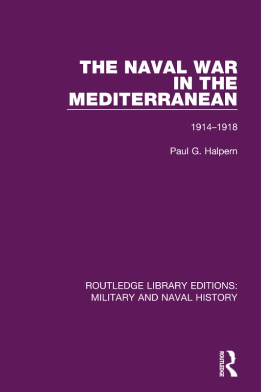Routledge The Naval War in the Mediterranean 1914-1918
