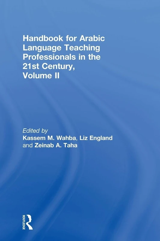 Handbook for Arabic Language Teaching Professionals in the 21st Century, Volume II: 2