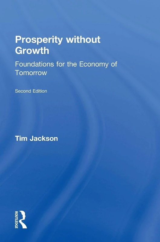 Routledge - Prosperity without Growth by Tim Jackson