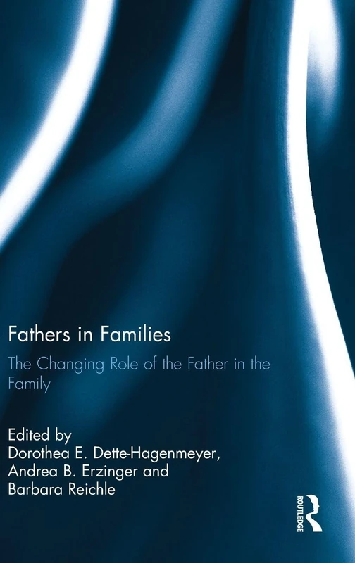 Fathers in Families: The Changing Role of the Father in the Family