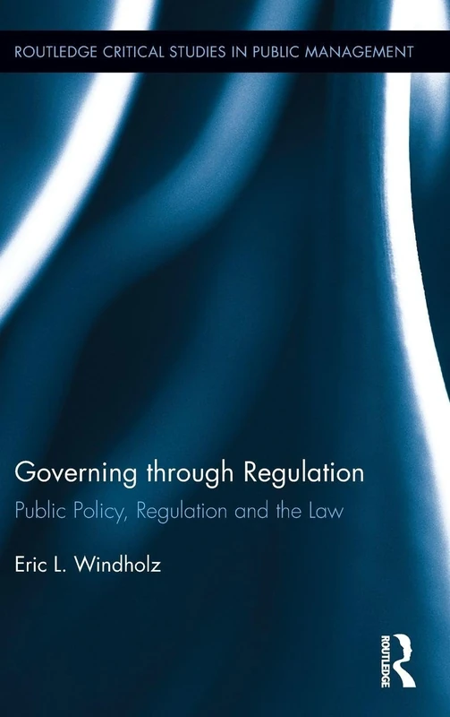 Routledge Governing through Regulation - Public Policy Book