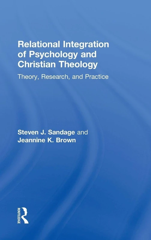 Routledge Relational Integration of Psychology and Theology