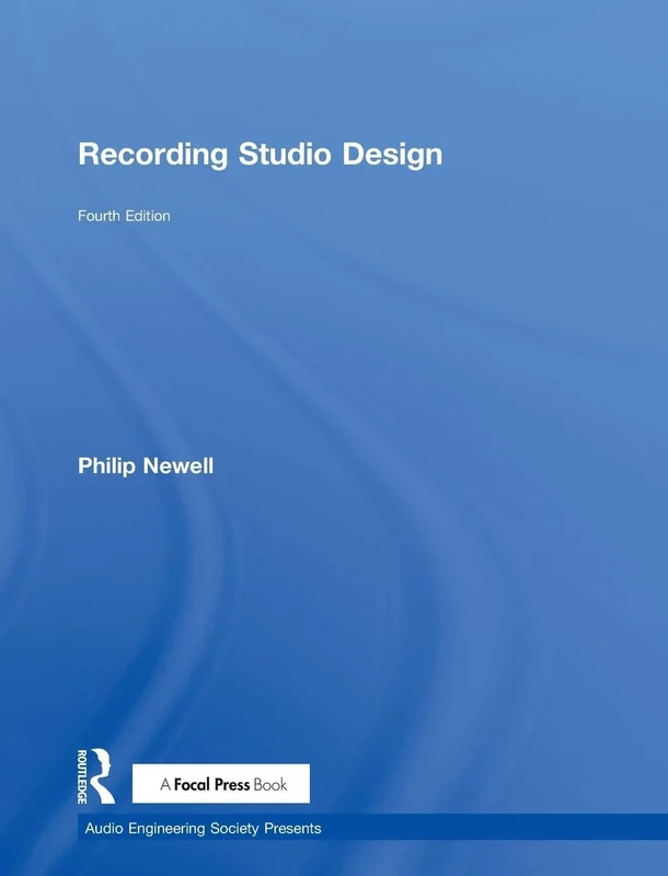 Recording Studio Design (Audio Engineering Society Presents)