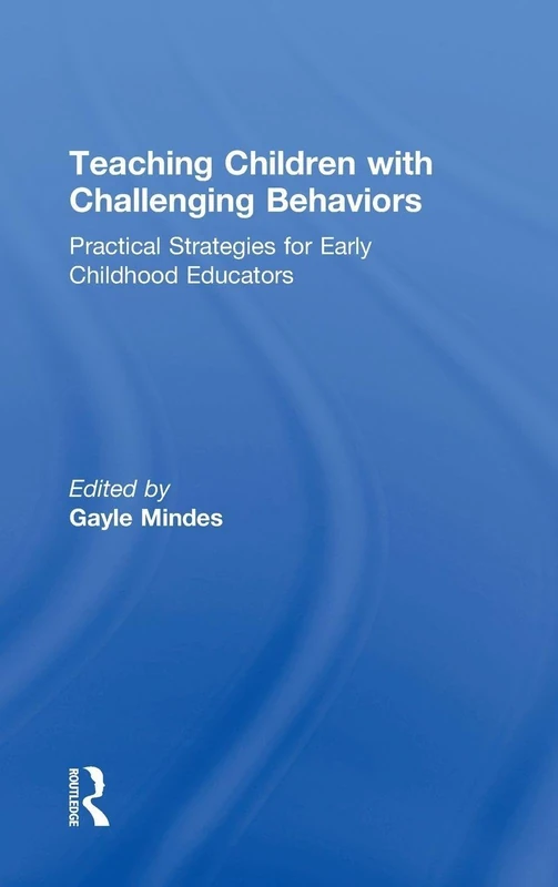 Teaching Children with Challenging Behaviors: Practical Strategies for Early Childhood Educators