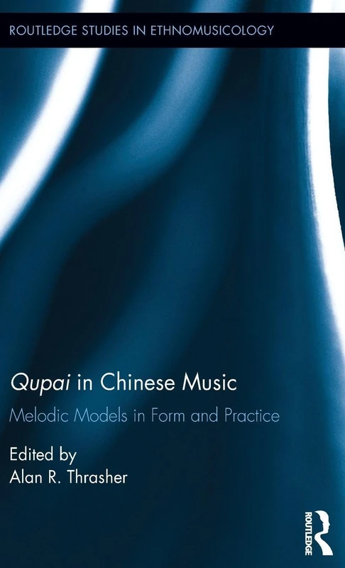 Routledge Qupai in Chinese Music - Melodic Models Book