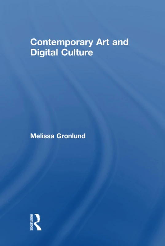 Contemporary Art and Digital Culture