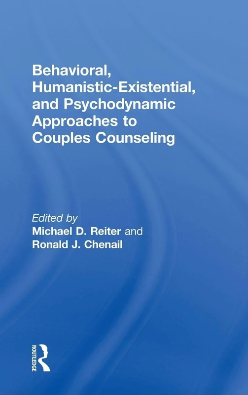 Routledge Behavioral, Humanistic, and Psychodynamic Couples Counseling