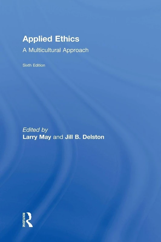 Applied Ethics: A Multicultural Approach