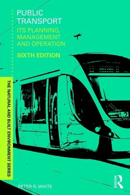 Public Transport: Its Planning, Management and Operation (Natural and Built Environment Series)